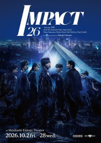 【IMP.】4日遅れで主演舞台が開幕  構成・演出の滝沢秀明も振替公演の実施が叶わず謝罪 ライブビューイング実施で「映像を通じて「IMPACT26」の世界に触れていただく機会となれば」
