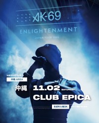 エピカ・沖縄で「AK-69 LIVE TOUR 2024 -Enlightenment-」開催！世界が注目する日本No.1 ヒップホップクラブに注目