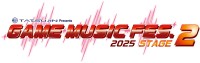 「GAME MUSIC FES.2025 STAGE 2」が再び著名ゲームコンポーザーたちを迎え開催