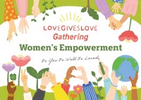 RIKACO主催、女性を豊かに「LOVE GIVES LOVE Gathering vol.3」開催