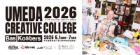 大阪梅田で若手クリエイターとトップアーティストが共演「UMEDA CREATIVE COLLEGE 2026」開催