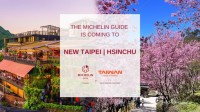 THE MICHELIN GUIDE EXPANDS TO NEW TAIPEI CITY, HSINCHU COUNTY AND HSINCHU CITY