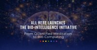 From Quantified Meditation to Bio-Computing, All Here Launches the Bio-Intelligence Initiative