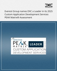 DXC、Everest Groupのカスタム・アプリケーション開発サービスPEAK Matrix®評価レポート2025年版でリーダーに選出