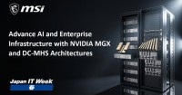 MSI、Japan IT Week Spring 2026にてNVIDIA MGXおよびDC-MHSアーキテクチャによるAIおよびエンタープライズインフラを強化