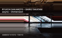 幅26.4mの巨大スクリーンで体感する坂本龍一＋高谷史郎の世界！ 「AMBIENT KYOTO」東京展が開幕